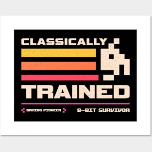 Classically Trained for Retro Gamers Posters and Art